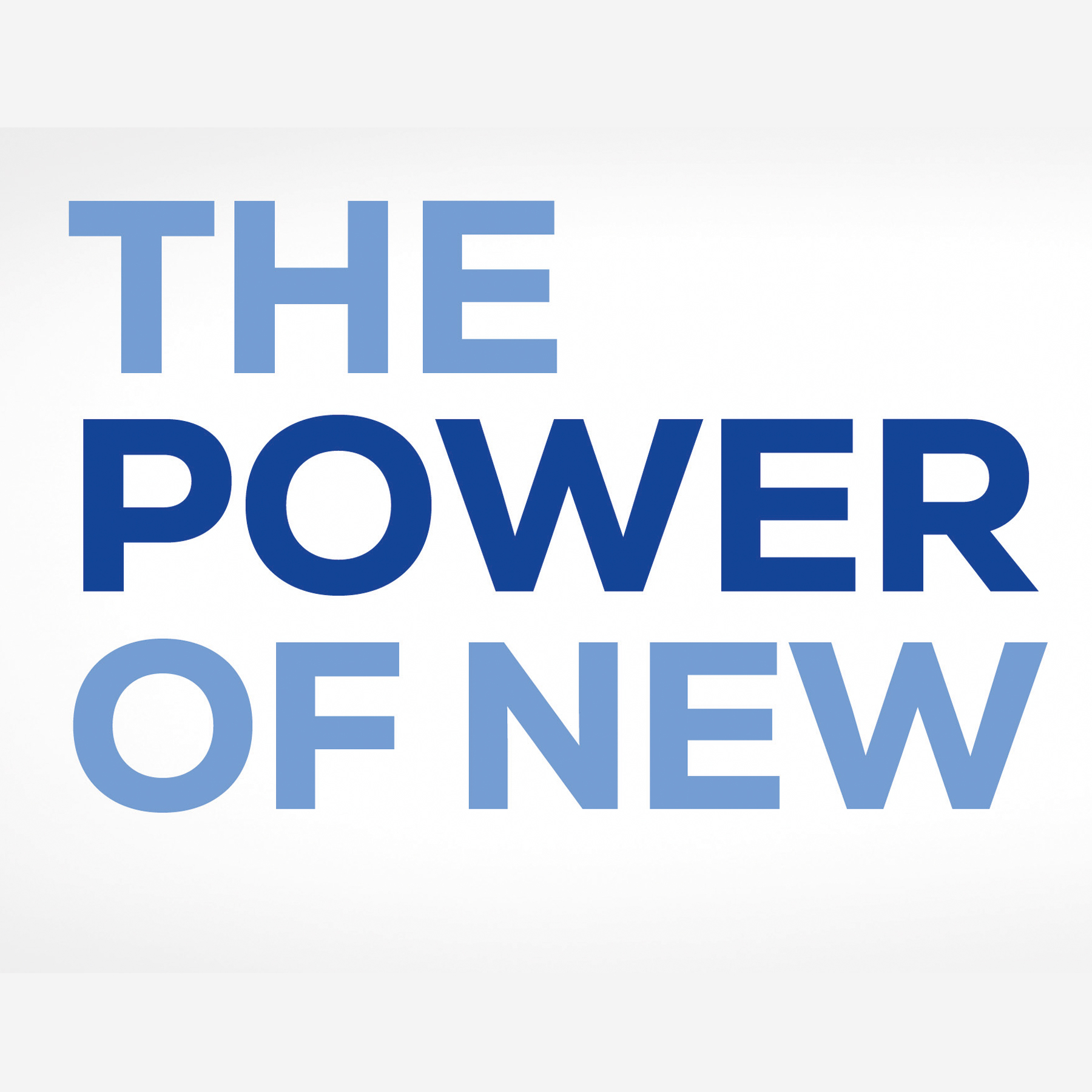 The Power of New